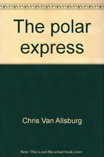 The polar express (1994, Frank Schaffer Publications, Brand: Frank Schaffer Publications)