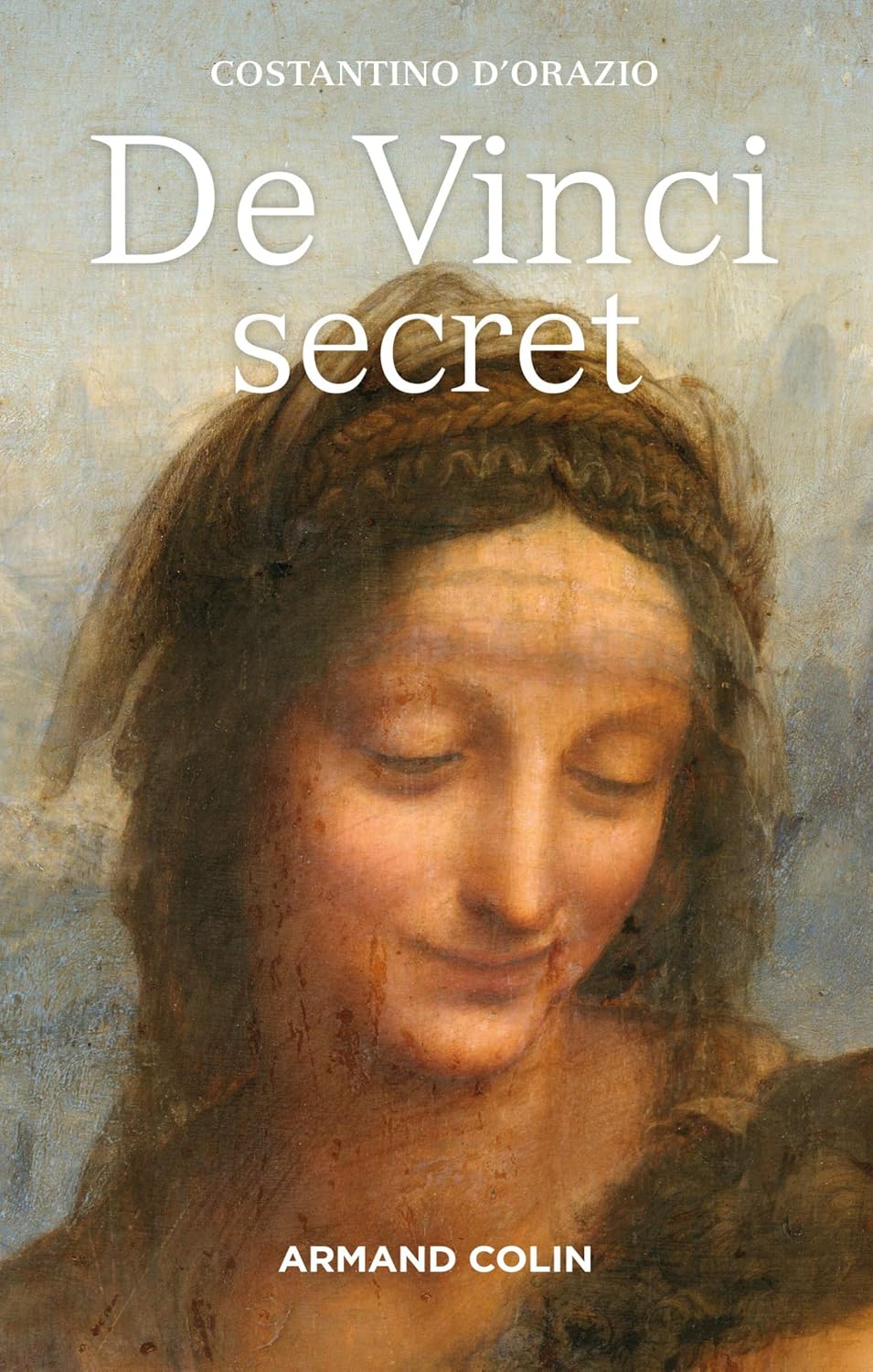 Costantino D'Orazio: De Vinci secret (fr language, Arman Collin)