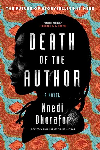 Nnedi Okorafor: Death of the Author (William Morrow)