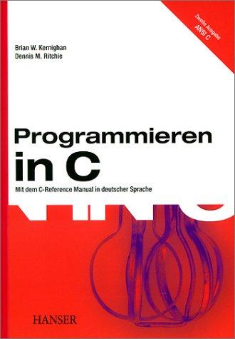 Programmieren in C. ANSI C (2. A.). Mit dem C- Reference Manual. (Paperback, German language, Hanser Fachbuch)