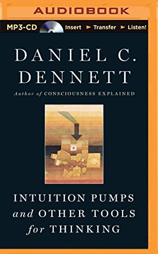 Daniel Dennett, Jeff Crawford: Intuition Pumps and Other Tools for Thinking (AudiobookFormat, Brilliance Audio)