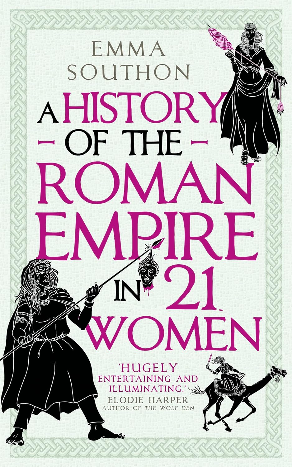 A History of the Roman Empire in 21 Women (2022, Oneworld Publications)