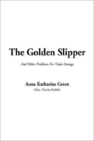 The Golden Slipper (Paperback, IndyPublish.com)