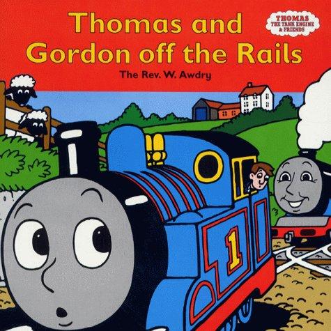 Thomas and Gordon Off the Rails (Paperback, 1999, Mammoth)