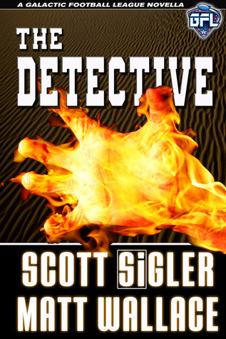 Scott Sigler, Matt Wallace: The Detective (EBook, 2012, Dark Øverlord Media)