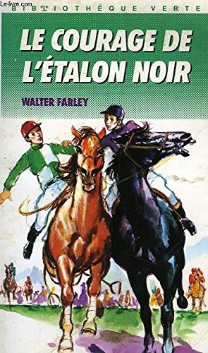 Le courage de l'etalon noir (Paperback, 1990, HACHETTE Bibliothèque Verte souple, n°328)