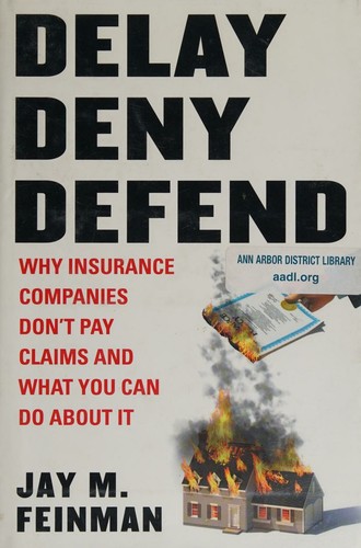 Jay M. Feinman: Delay, deny, defend (2010, Portfolio)
