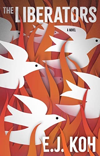 E. J. Koh: Liberators (2023, Tin House Books, LLC, Tin House Books)
