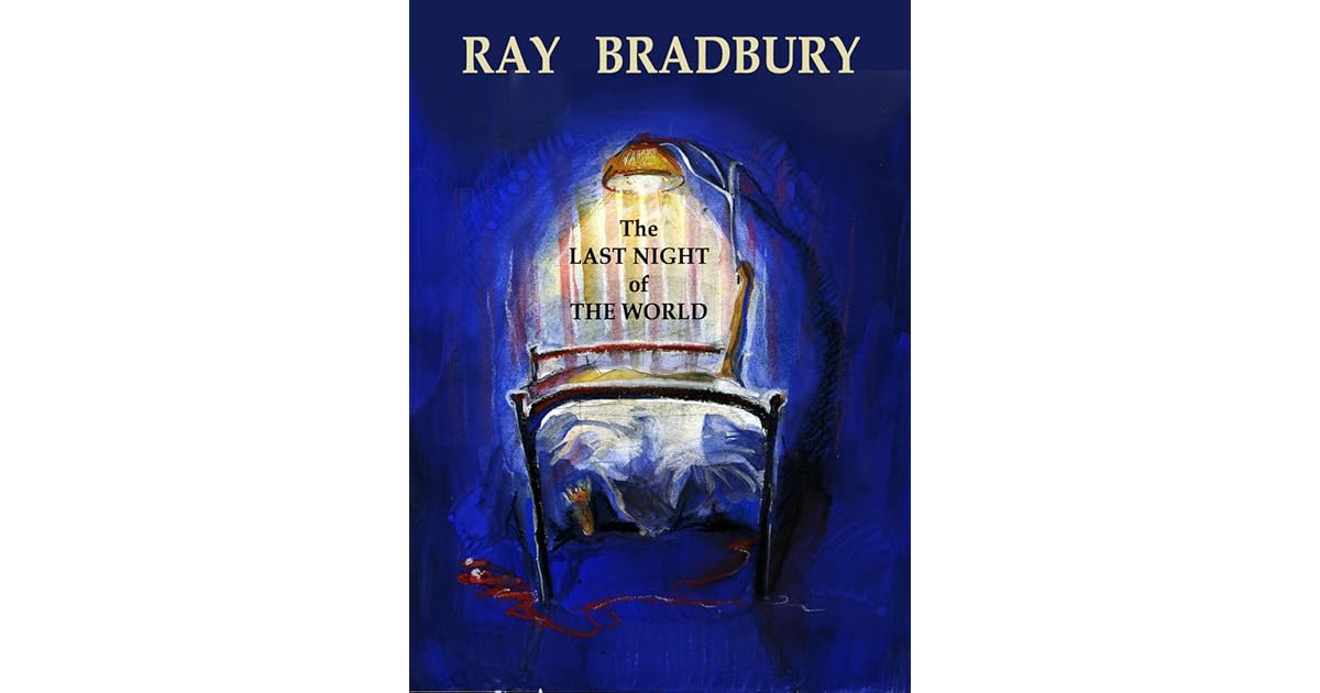 Ray Bradbury: The Last night of the world (en language)