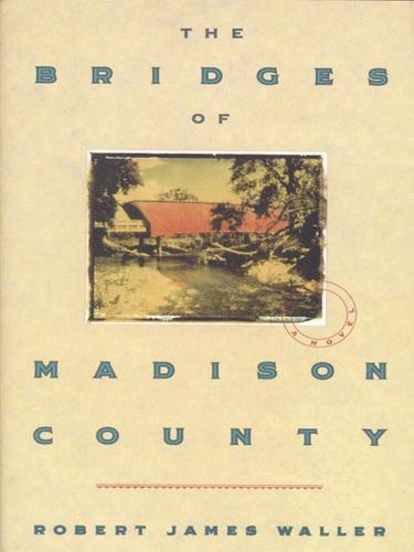 The Bridges of Madison County (EBook, 2001, Grand Central Publishing)