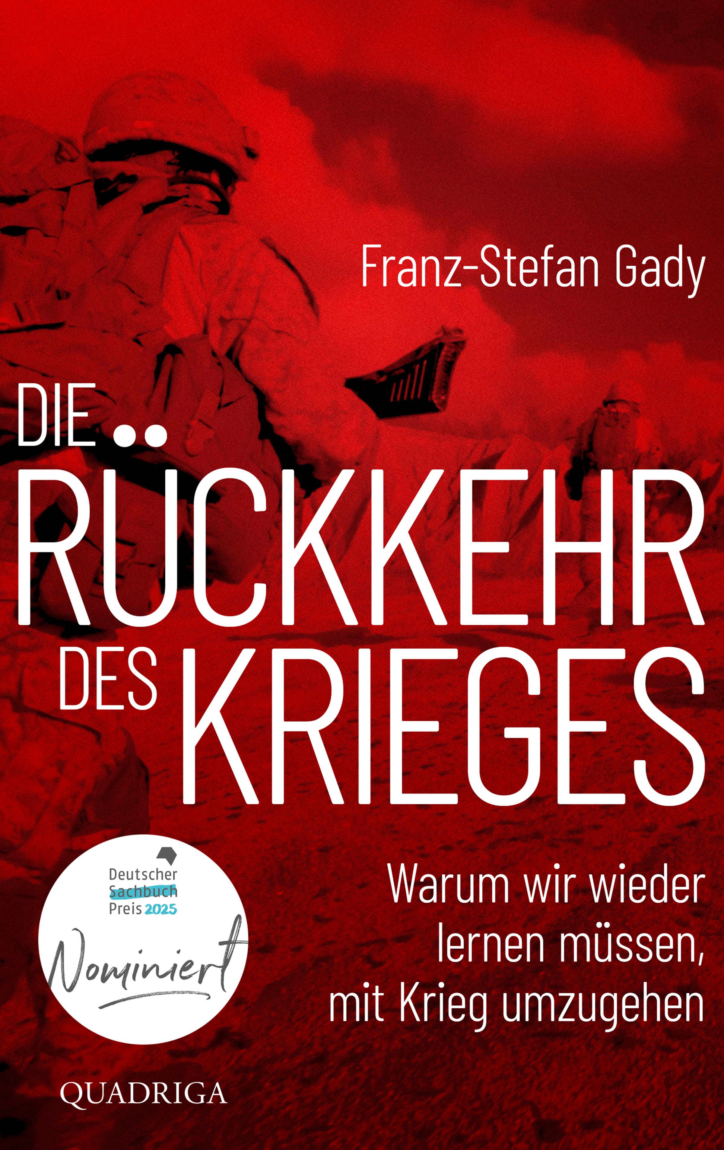 Franz-Stephan Gady: Die Rückkehr des Krieges (Paperback, deutsch language, Quadriga)