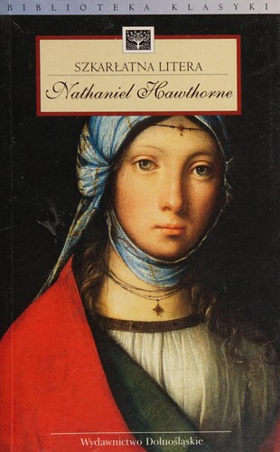 Nathaniel Hawthorne: Szkarłatna litera (Polish language, 2005, Wydawn. Dolnośląskie)