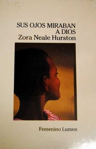 Sus ojos miraban a Dios (Paperback, 1995, Grupo Editorial Lumen, S.A.)