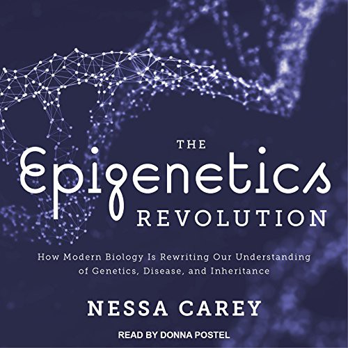 Nessa Carey, Donna Postel: The Epigenetics Revolution (AudiobookFormat, Tantor Audio)