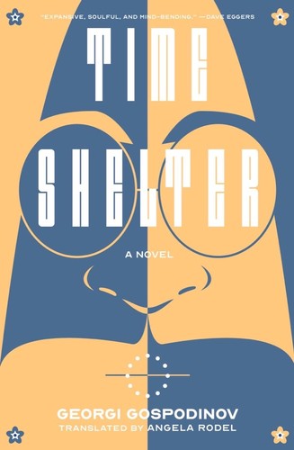 Time Shelter (2022, Liveright Publishing Corporation)