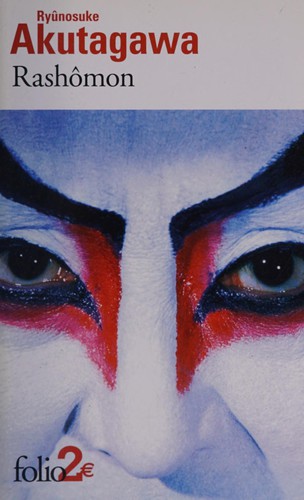 Ryūnosuke Akutagawa: Rashômon et autres contes (French language, 2003, Gallimard)