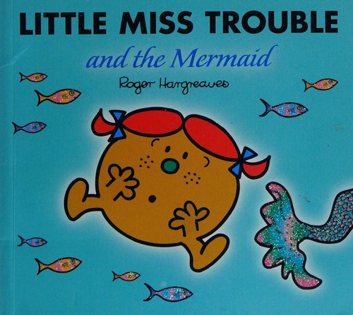 Little Miss Trouble and the mermaid (2005, Egmont)