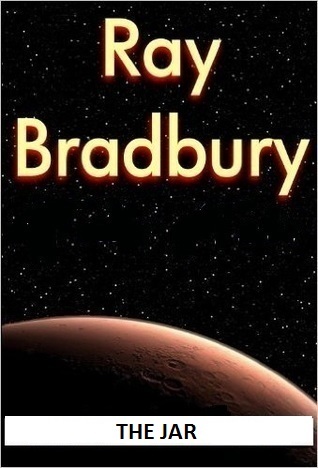 Ray Bradbury: The Jar (en language)