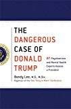 Bandy X. Lee: The dangerous case of Donald Trump (2017, St. Martin's Press)