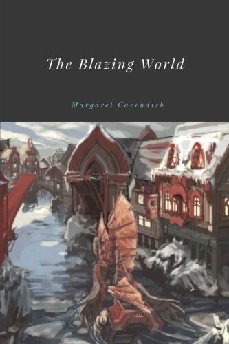 Margaret Cavendish: The blazing world and other writings (1994, Penguin)