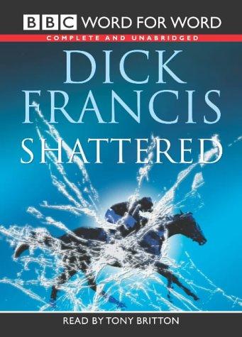 Shattered (AudiobookFormat, 2002, BBC Audiobooks)