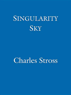 Charles Stross: Singularity Sky (2008)