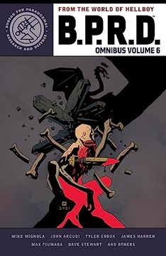 Tyler Crook, Mike Mignola, John Arcudi, Dave Stewart, James Harren, Max Fiumara: B.P.R.D. Omnibus Volume 6 (GraphicNovel, 2023, Dark Horse Comics)