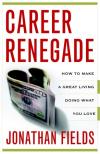Career renegade (2008, Broadway Books)
