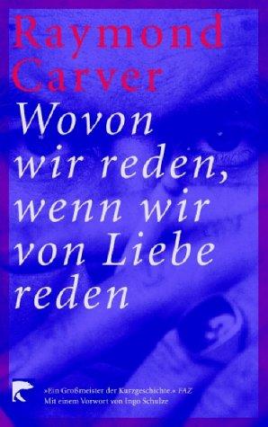 Raymond Carver: Wovon wir reden, wenn wir von Liebe reden. (Paperback, German language, Berliner Taschenbuchverlag)