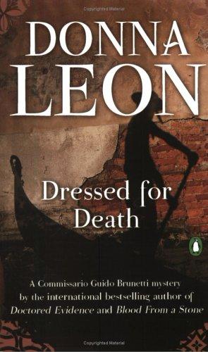 Dressed for Death (Commissario Guido Brunetti Mysteries) (2005, Penguin (Non-Classics))