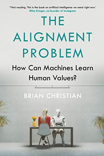 Brian Christian: The Alignment Problem (Hardcover, Atlantic Books)