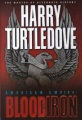 Harry Turtledove: Blood and Iron (2001, Hodder Education Group)