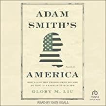 Glory M. Liu: Adam Smith's America (2022, Princeton University Press)