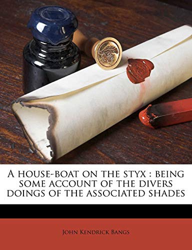 John Kendrick Bangs: A house-boat on the styx (Paperback, 2010, Nabu Press)