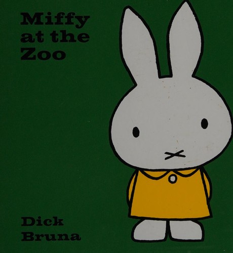 Miffy at the zoo (Hardcover, 2003, Big Tent Entertainment)