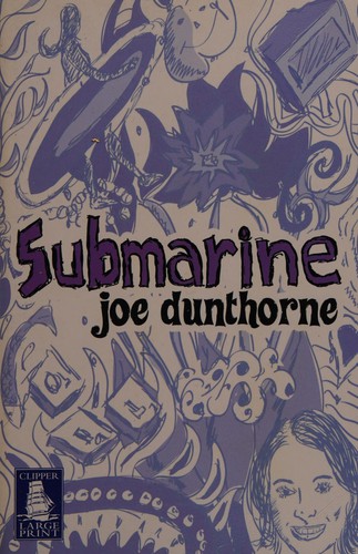 Joe Dunthorne: Submarine (2008, Clipper Large Print)