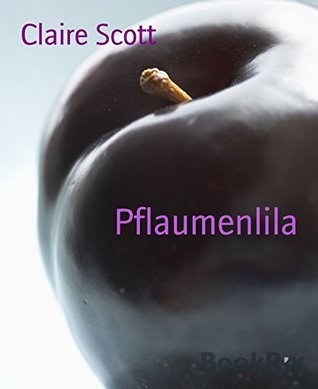 Pflaumenlila (EBook, deutsch language, BookRix)