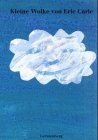 Kleine Wolke. ( Ab 3 J.). (Paperback, German language, 2002, Gerstenberg, Hildesh.)