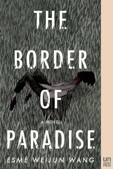 Esmé Weijun Wang: The border of paradise (2016)