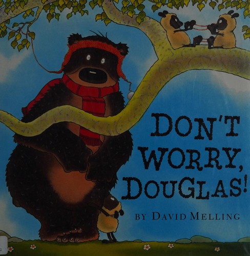 Dont Worry Douglas (2011, Tiger Tales)
