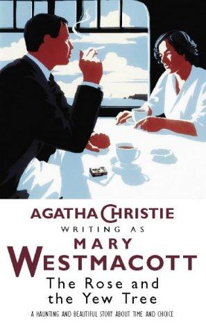 The Rose and the Yew Tree (Westmacott) (Paperback, 1997, HarperCollins Publishers Ltd)