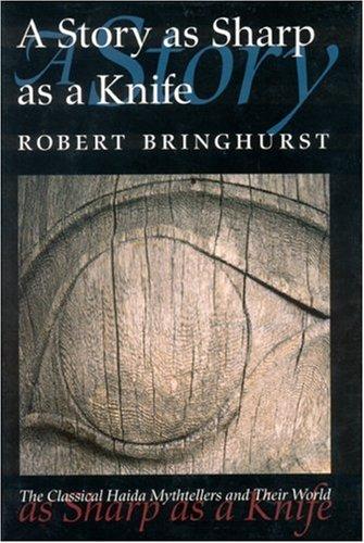Robert Bringhurst: A Story as Sharp as a Knife (Paperback, University of Nebraska Press)