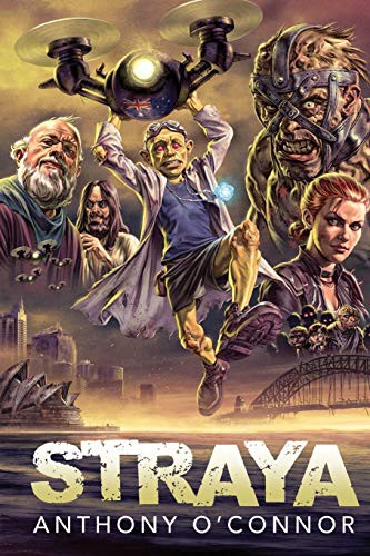Anthony O'Connor: Straya (Paperback, Green Light Productions Pty Limited)