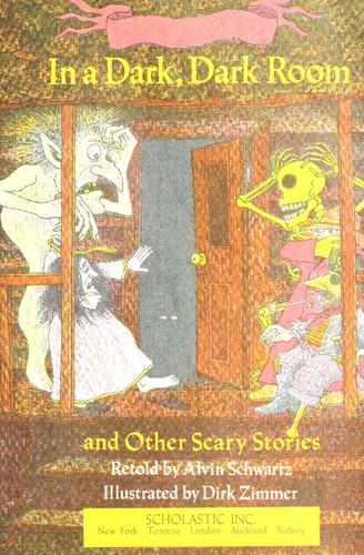 Schwartz, Alvin: In a dark, dark room, and other scary stories (1991, Scholastic Inc.)