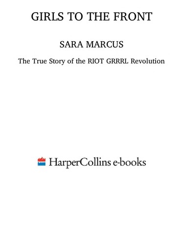 Girls to the front (2010, HarperPerennial)