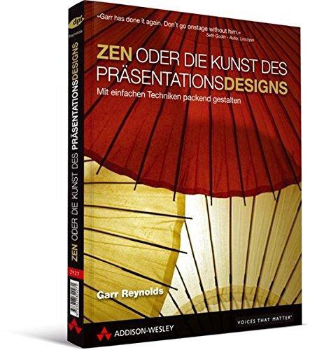 ZEN oder die Kunst des Präsentationsdesigns (German language, 2010)