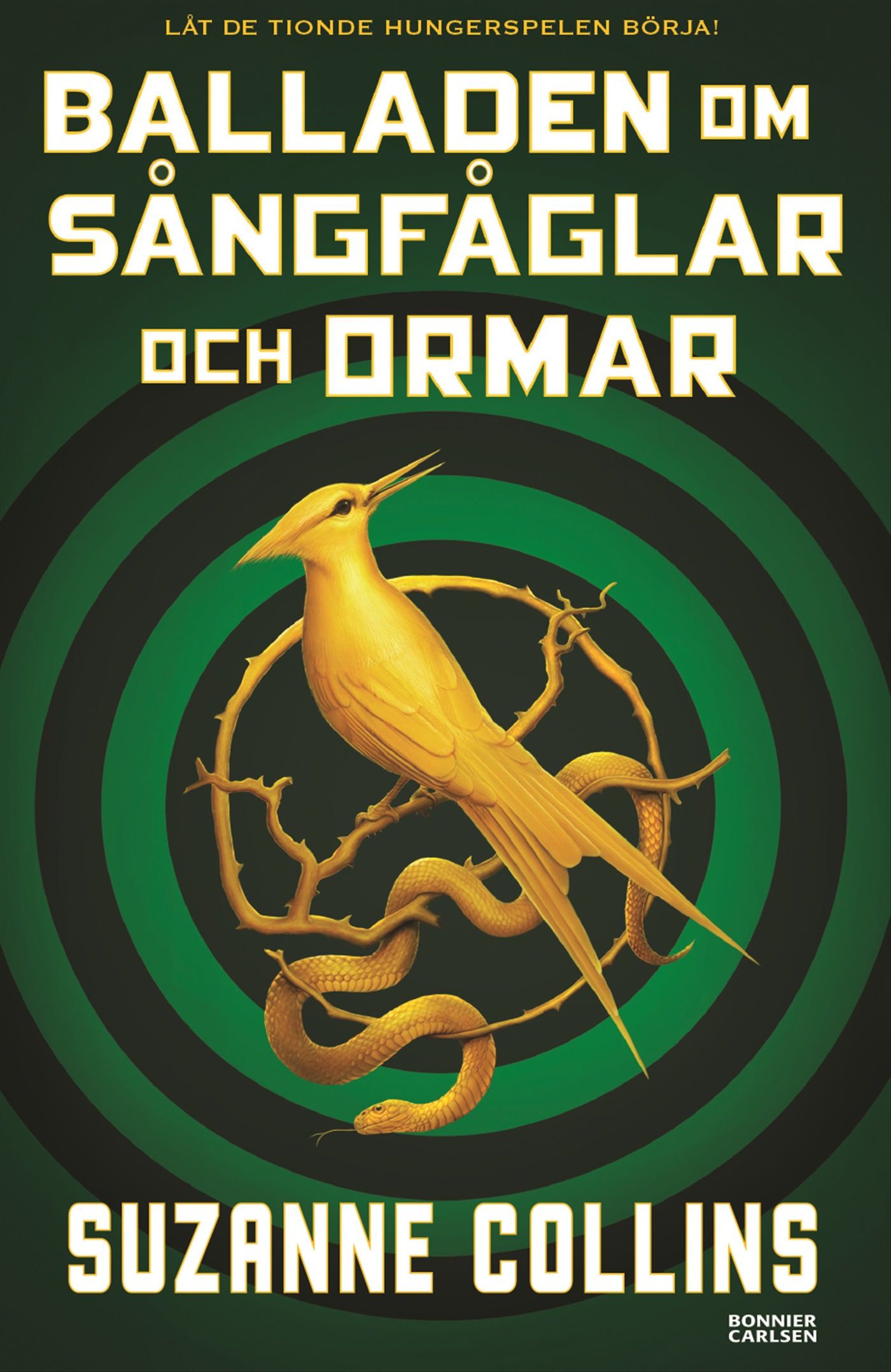Suzanne Collins, Lena Jonsson: Balladen om sångfåglar och ormar (Hardcover, Swedish language, 2020, Bonnier Carlsen)