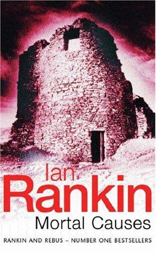 Mortal Causes (Inspector Rebus) (Paperback, 1995, Orion mass market paperback)