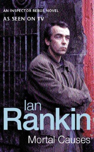 Mortal Causes (Inspector Rebus) (Paperback, 2001, Orion mass market paperback, Orion Publishing Group, Limited)