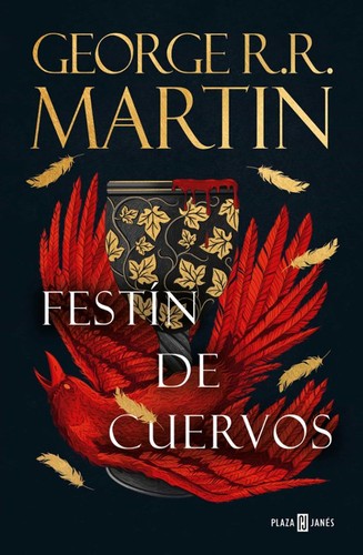 George R. R. Martin: Festín de Cuervos (2005, PLAZA & JANES)